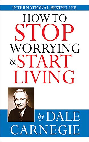 How To Stop Worrying And Start Living Book Summary