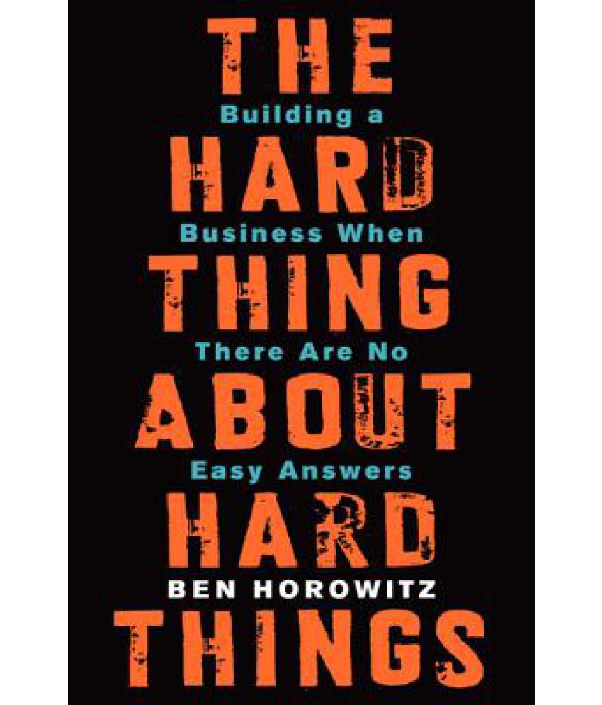 the hard thing about hard things book summary
