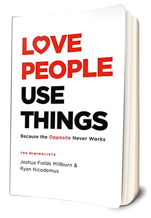 Love People, Use Things Book Summary