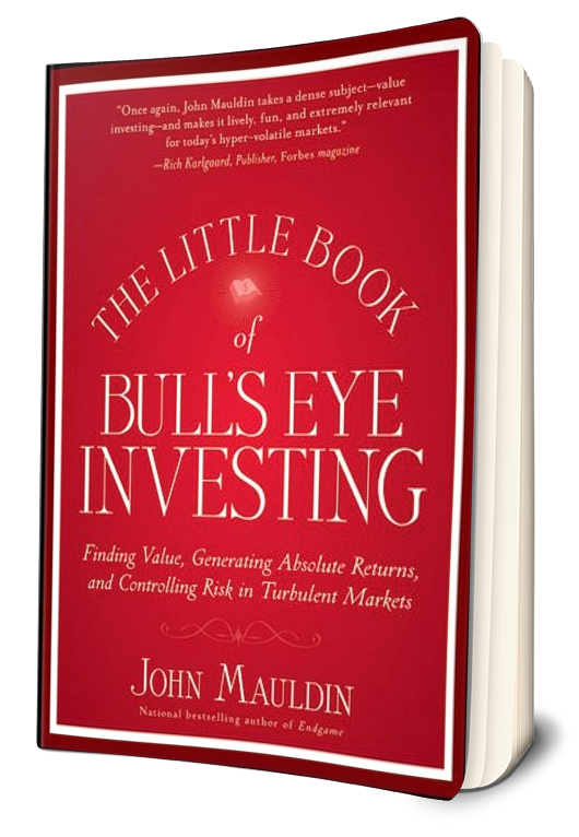 "The Little Book of Bull's Eye Investing" by John Mauldin