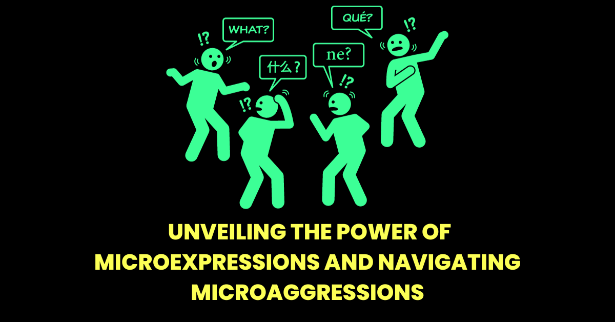 Decoding Human Behavior Unveiling The Power Of Microexpressions And