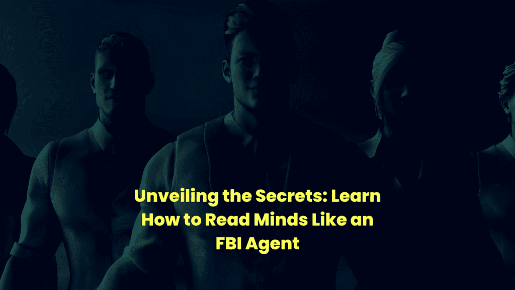 how to read minds like an fbi agent