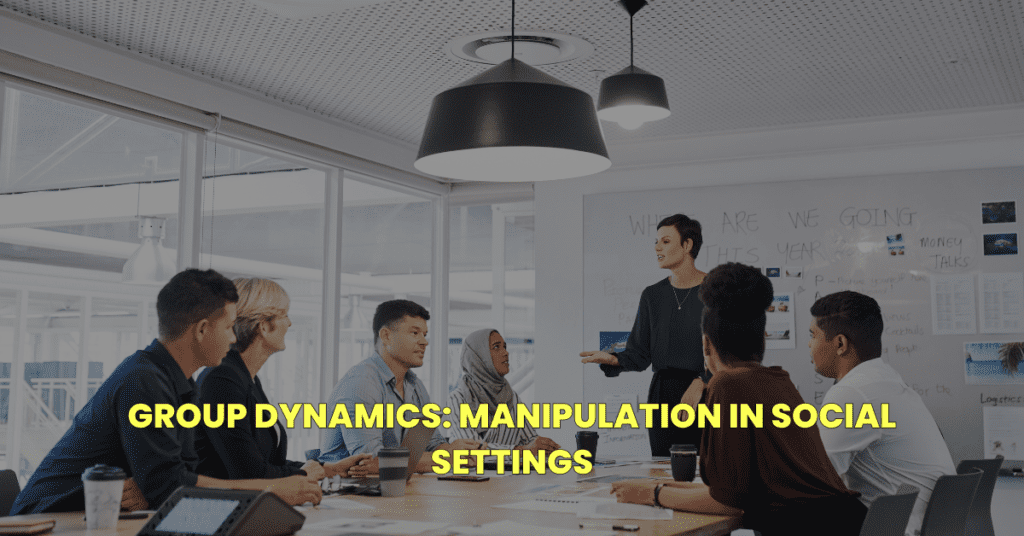 Unveiling the Dark Art of Social Group Manipulation: Tactics, Impacts, and How to Protect Yourself